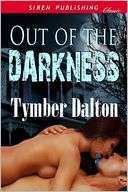 Out of the Darkness Tymber Dalton