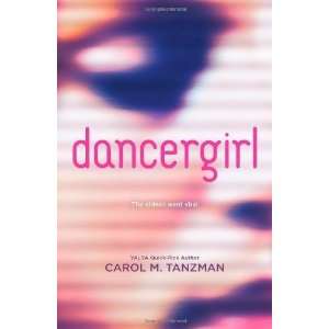  dancergirl (Harlequin Teen) [Paperback] Carol M. Tanzman Books