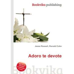  Adoro te devote Ronald Cohn Jesse Russell Books