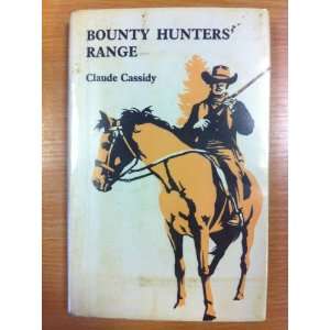  Bounty Hunters Range Claude Cassidy Books