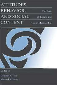 Attitudes, Behavior, And Social Context, (0805825657), Michael A. Hogg 