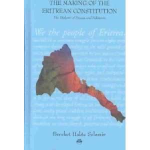  The Making of the Eritrean Constitution **ISBN 