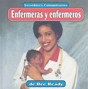   (Enfermeras y Enfermeros) by Dee Ready, Capstone Pr Inc  Paperback