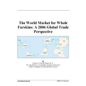  The World Market for Whole Furskins A 2006 Global Trade 