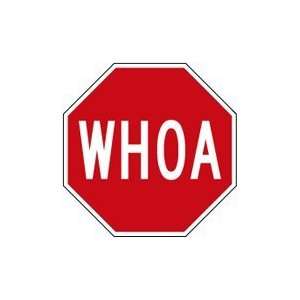  WHOA Stop Sign   18x18