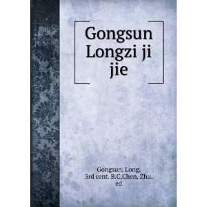   Longzi ji jie Long, 3rd cent. B.C,Chen, Zhu, ed Gongsun Books