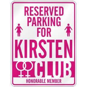   RESERVED PARKING FOR KIRSTEN 