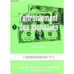  Laffrontement des monnaies (initiation économique 9 