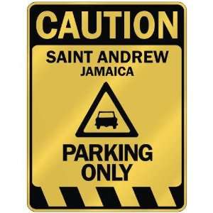   CAUTION SAINT ANDREW PARKING ONLY  PARKING SIGN JAMAICA 