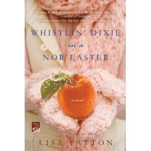 Whistlin Dixie in a Noreaster A Novel [Paperback]