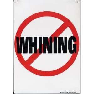  Brand New Novelty No Whining Symbol metal sign   Great 