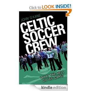 Celtic Soccer Crew What the Hell Do We Care? (Pennant Books Ltd 