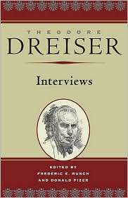 Theodore Dreiser Interviews(The Dreiser Edition Series), (0252029437 