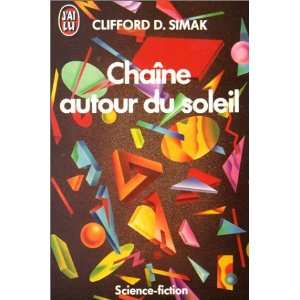   Chaîne autour du soleil Clifford D. (Clifford Donald) Simak Books