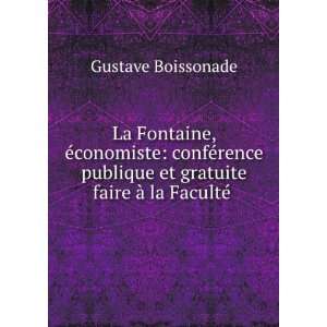   et gratuite faire Ã  la FacultÃ© . Gustave Boissonade Books