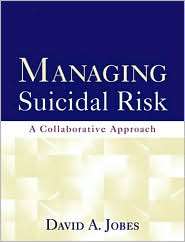 Managing Suicidal Risk A Collaborative Approach, (1593853270), David 