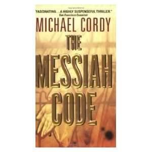  The Messiah Code (9780060762100) Michael Cordy Books