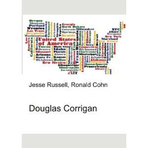  Douglas Corrigan Ronald Cohn Jesse Russell Books