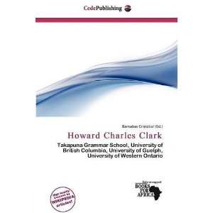  Howard Charles Clark (9786139504862) Barnabas Cristóbal Books