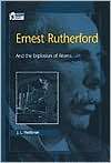 Ernest Rutherford and the Atoms, (0195123786), J. L. Heilbron 