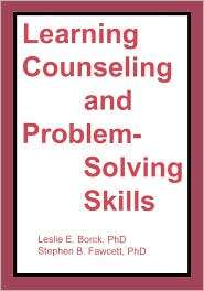 Learning Counseling And Problem Solving Skills, (0917724356), Leslie E 