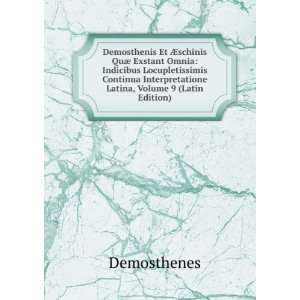   Interpretatione Latina, Volume 9 (Latin Edition) Demosthenes Books