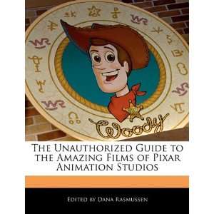   of Pixar Animation Studios (9781117435947) Dana Rasmussen Books