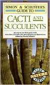 Simon & Schusters Guide to Cacti and Succulents An Easy to Use Field 