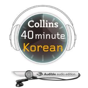 Korean in 40 Minutes Learn to speak Korean in minutes with Collins 