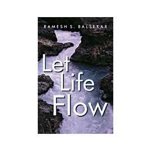  Let Life Flow (9788188479160) Ramesh S. Balsekar Books