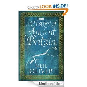 History of Ancient Britain Neil Oliver  Kindle Store