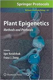 Plant Epigenetics Methods and Protocols, Vol. 631, (1607616459), Igor 