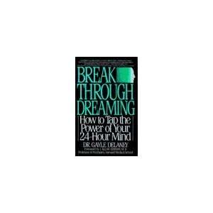  Breakthrough Dreaming [Paperback] Gayle Delaney Books