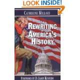 The Rewriting of Americas History by Catherine Millard and D. James 