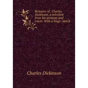   sermons and tracts. With a biogr. sketch . Charles Dickinson Books