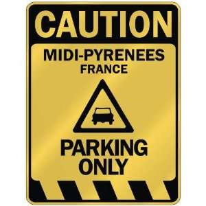   MIDI PYRENEES PARKING ONLY  PARKING SIGN FRANCE