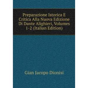   Alighieri, Volumes 1 2 (Italian Edition) Gian Jacopo Dionisi Books