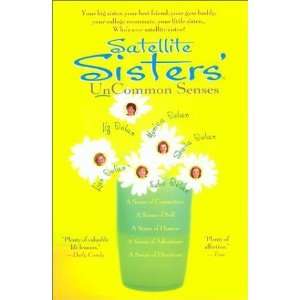    Satellite Sisters Uncommon Senses [Paperback] Julie Dolan Books