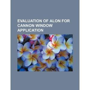  Evaluation of ALON for cannon window application 