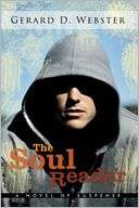   The Soul Reader by Gerard D. Webster, WestBow Press A 