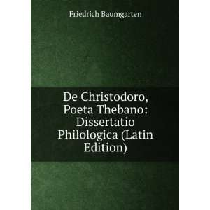   Dissertatio Philologica (Latin Edition) Friedrich Baumgarten Books