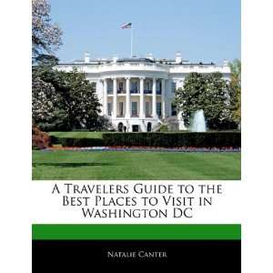   Places to Visit in Washington DC (9781171061205) Natasha Holt Books