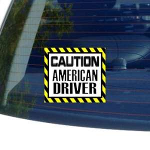  Caution American Driver   Window Bumper Laptop Sticker 