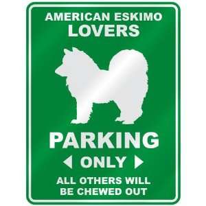   AMERICAN ESKIMO LOVERS PARKING ONLY  PARKING SIGN DOG 