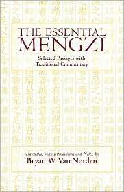 The Essential Mengzi, Selected Passages with Traditional Commentary 