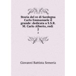   Carlo Alberto, redi . 2 Giovanni Battista Semeria  Books
