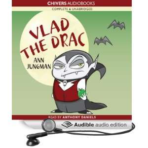  Vlad the Drac (Audible Audio Edition) Ann Jungman 