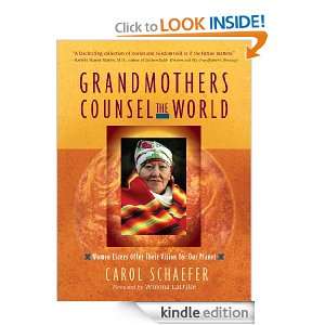 Grandmothers Counsel the World Women Elders Offer Their Vision for 