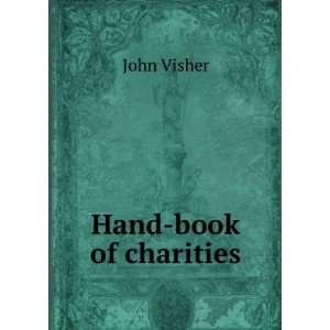  Hand book of charities John Visher Books