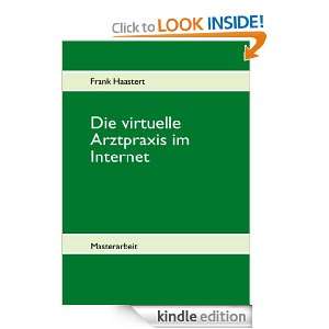 Die virtuelle Arztpraxis im Internet Rechtliche Rahmenbedingungen 